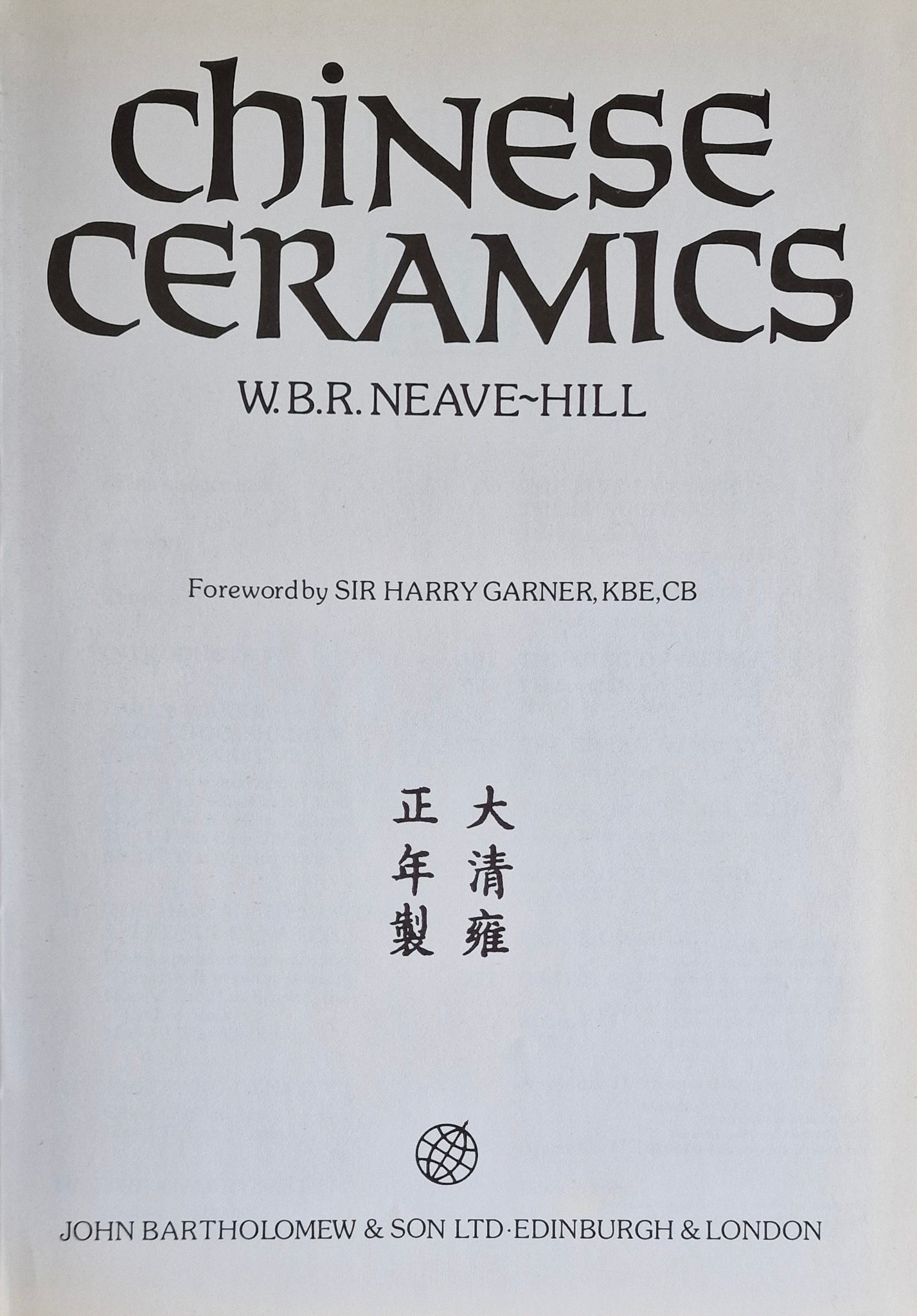 Chinese Ceramics - Neave-Hill W.B.R.